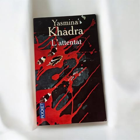 L'attentat - Yasmina Khadra (Occasion)